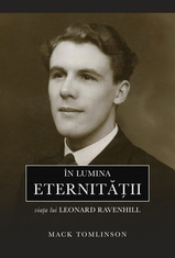 În lumina eternităţii: Viaţa lui Leonard Ravenhill